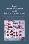 Law, Legal Expertise and EU Policy-Making cover