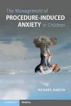 The Management of Procedure-Induced Anxiety in Children cover