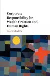 Corporate Responsibility for Wealth Creation and Human Rights cover