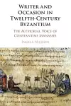 Writer and Occasion in Twelfth-Century Byzantium cover