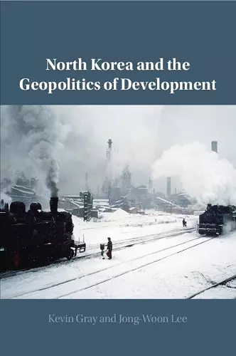 North Korea and the Geopolitics of Development cover