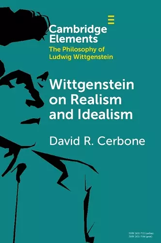 Wittgenstein on Realism and Idealism cover