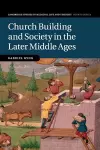 Church Building and Society in the Later Middle Ages cover