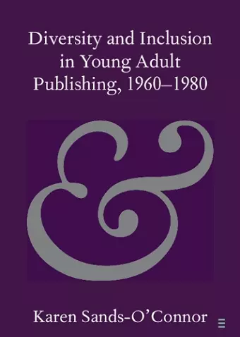 Diversity and Inclusion in Young Adult Publishing, 1960–1980 cover