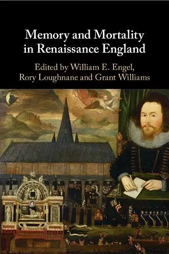 Memory and Mortality in Renaissance England cover