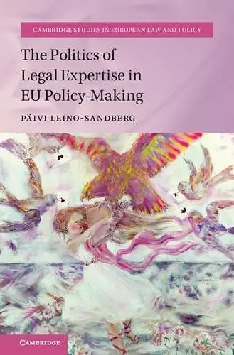 The Politics of Legal Expertise in EU Policy-Making cover