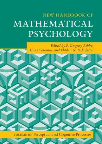 New Handbook of Mathematical Psychology: Volume 3, Perceptual and Cognitive Processes cover