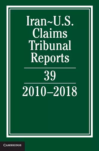 Iran-US Claims Tribunal Reports: Volume 39 cover