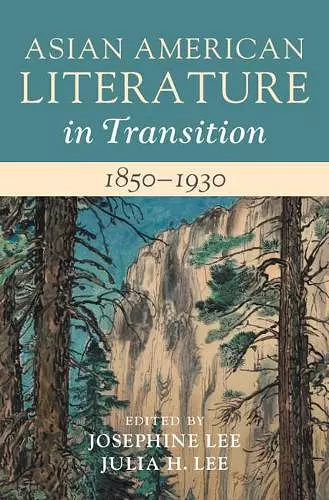 Asian American Literature in Transition, 1850–1930: Volume 1 cover