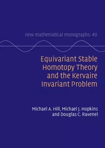 Equivariant Stable Homotopy Theory and the Kervaire Invariant Problem cover