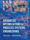 Advanced Optimization for Process Systems Engineering cover
