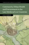 Community, Urban Health and Environment in the Late Medieval Low Countries cover