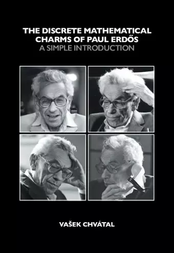 The Discrete Mathematical Charms of Paul Erdos cover