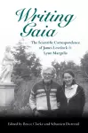 Writing Gaia: The Scientific Correspondence of James Lovelock and Lynn Margulis cover