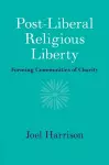 Post-Liberal Religious Liberty cover