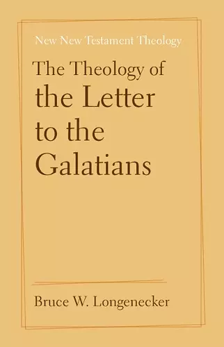 The Theology of the Letter to the Galatians cover
