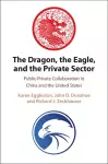 The Dragon, the Eagle, and the Private Sector cover