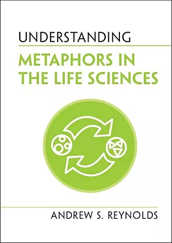 Understanding Metaphors in the Life Sciences cover