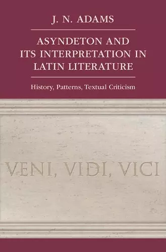 Asyndeton and its Interpretation in Latin Literature cover