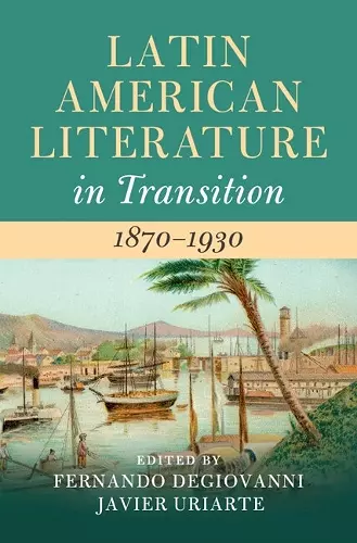 Latin American Literature in Transition 1870–1930 cover