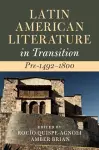 Latin American Literature in Transition Pre-1492–1800 cover