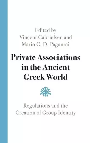 Private Associations in the Ancient Greek World cover