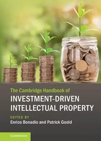 The Cambridge Handbook of Investment-Driven Intellectual Property cover