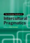 The Cambridge Handbook of Intercultural Pragmatics cover