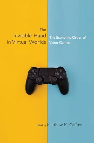 The Invisible Hand in Virtual Worlds cover