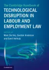 The Cambridge Handbook of Technological Disruption in Labour and Employment Law cover