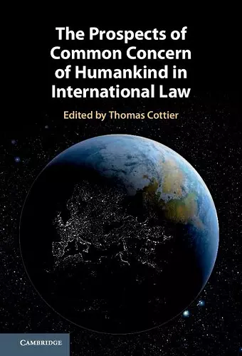 The Prospects of Common Concern of Humankind in International Law cover