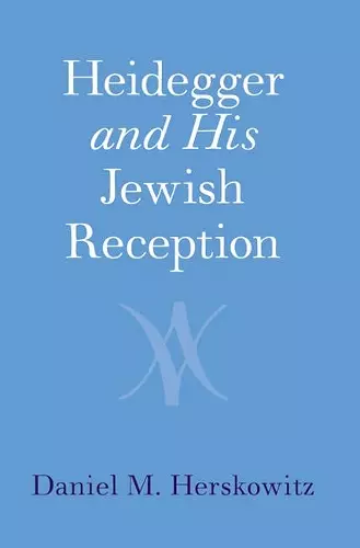 Heidegger and His Jewish Reception cover