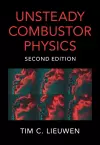 Unsteady Combustor Physics cover