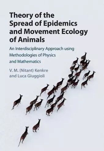 Theory of the Spread of Epidemics and Movement Ecology of Animals cover