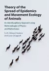 Theory of the Spread of Epidemics and Movement Ecology of Animals cover