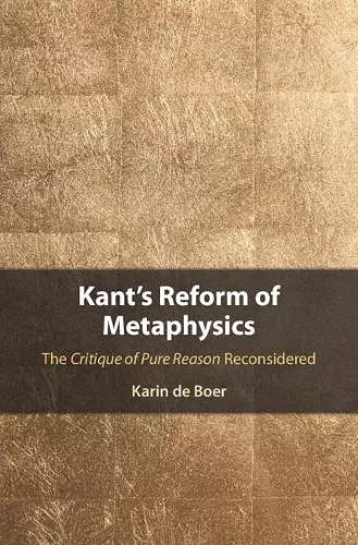 Kant's Reform of Metaphysics cover