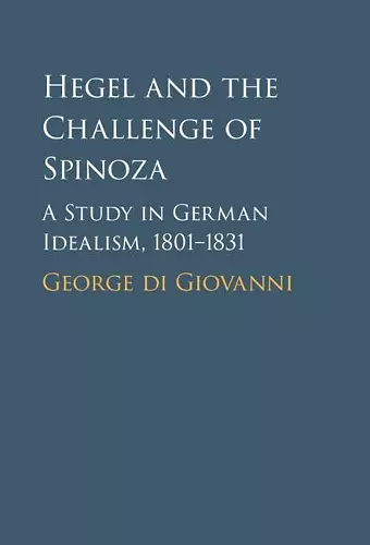 Hegel and the Challenge of Spinoza cover