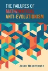 The Failures of Mathematical Anti-Evolutionism cover