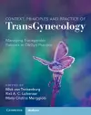 Context, Principles and Practice of TransGynecology cover