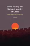 World History and National Identity in China cover