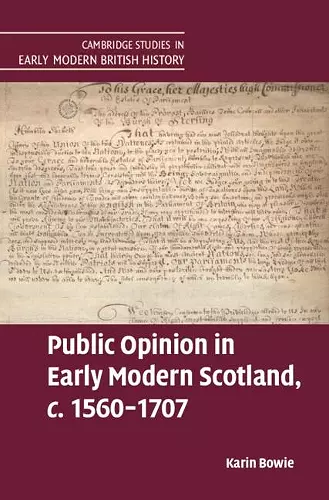Public Opinion in Early Modern Scotland, c.1560–1707 cover