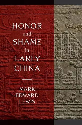 Honor and Shame in Early China cover