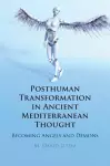 Posthuman Transformation in Ancient Mediterranean Thought cover