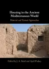 Housing in the Ancient Mediterranean World cover