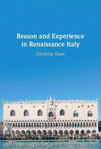 Reason and Experience in Renaissance Italy cover