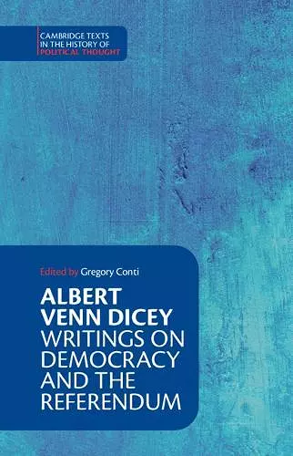 Albert Venn Dicey: Writings on Democracy and the Referendum cover