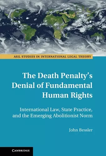 The Death Penalty's Denial of Fundamental Human Rights cover