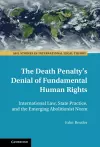 The Death Penalty's Denial of Fundamental Human Rights cover