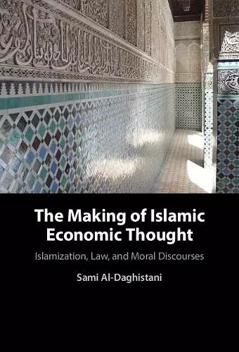 The Making of Islamic Economic Thought cover