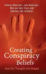 Creating Conspiracy Beliefs cover